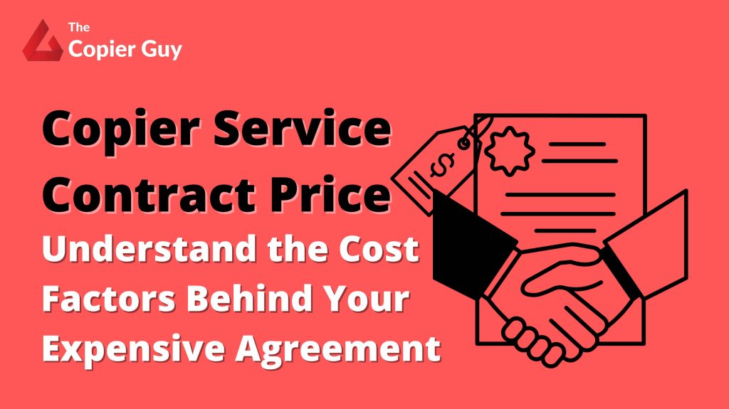 Copier Service Contract Prices - Understand the factors behind