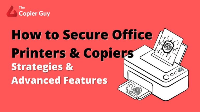 How to secure office printers & copiers