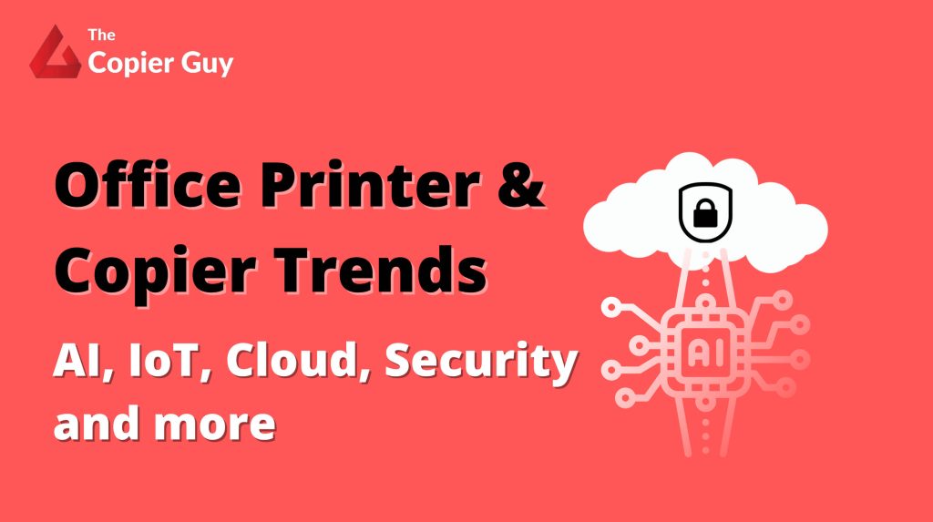 Office Printers & Copier Trends